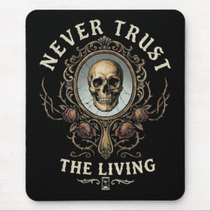 Never Trust the Living Spooky Gothic Retro Mouse Mat