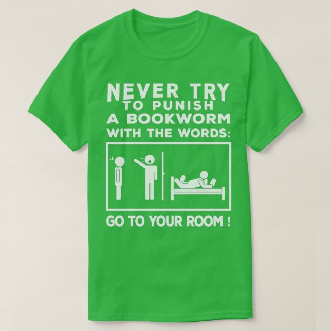 Never try to punish a bookworm T-Shirt (Design Front)