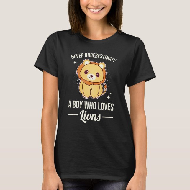 Never Underestimate A Boy Who Loves Lions T-Shirt (Front)