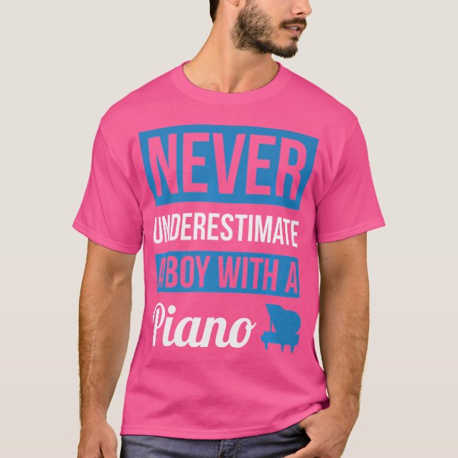 Never Underestimate A Boy With A Piano T Shirt Pia (Front)