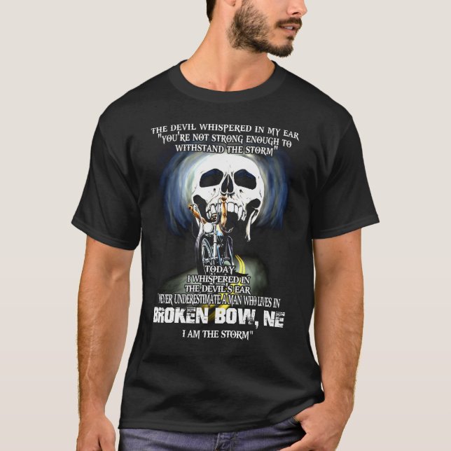 Never underestimate a BROKEN BOW NE Man T-Shirt (Front)