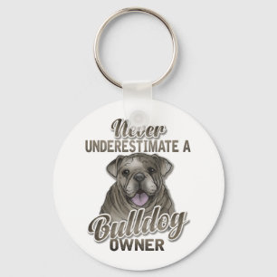 Never Underestimate A Bulldog Owner Round KeyChain