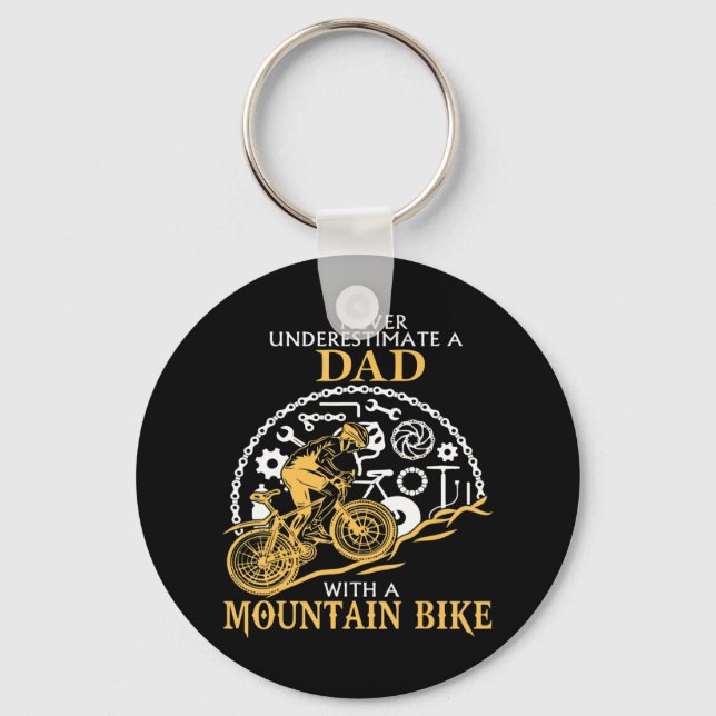 Never Underestimate A DAD With A Mountain Bike _ D Key Ring (Front)