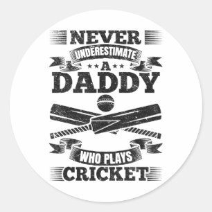 Never Underestimate A Daddy Who Plays Cricket Classic Round Sticker