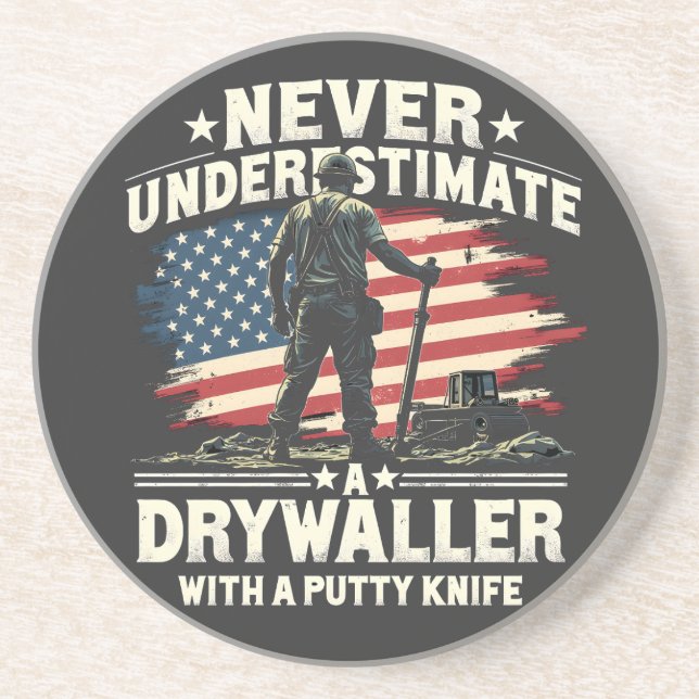 Never Underestimate A Drywaller With a Putty Knife Coaster (Front)