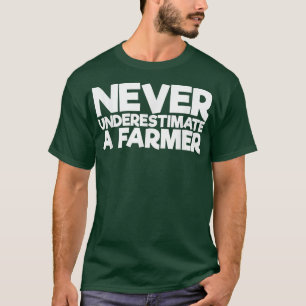 Never Underestimate A Farmer Funny T-Shirt