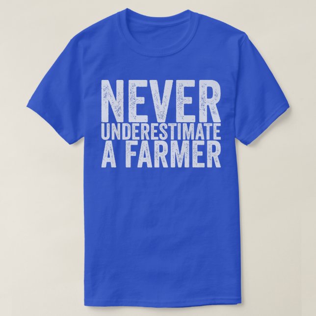 Never Underestimate A Farmer Funny  T-Shirt (Design Front)