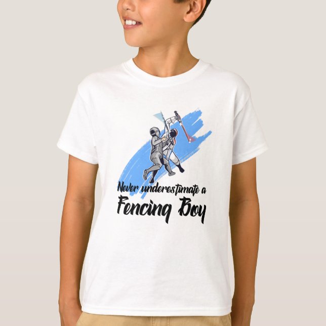 never underestimate a fencing boy T-Shirt (Front)