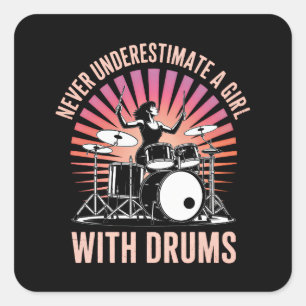 Never Underestimate a Girl Drummer Female Drums Square Sticker