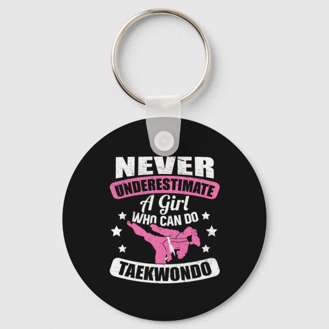 Never Underestimate A Girl Who Can Do Taekwondo Key Ring (Front)