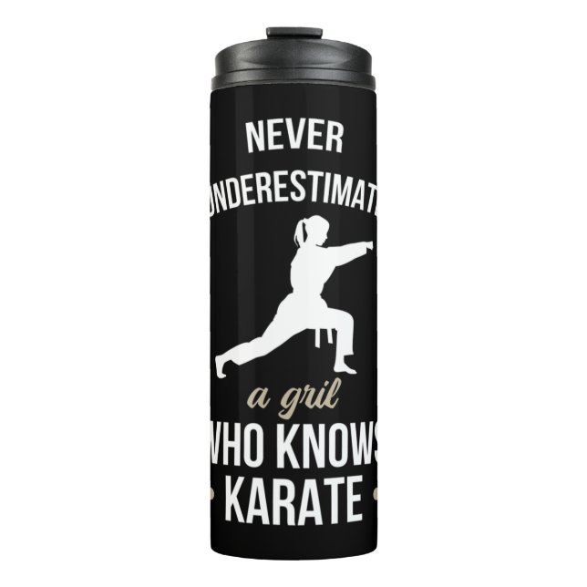 Never Underestimate A Girl Who Knows Karate Martia Thermal Tumbler (Front)