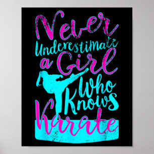 Never Underestimate A Girl Who Knows Karate Quote  Poster