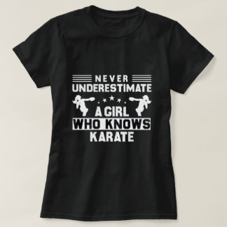 Never Underestimate a Girl Who Knows Karate T-Shirt