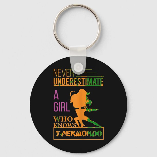 Never Underestimate A Girl Who Knows Taekwondo Tee Key Ring (Front)