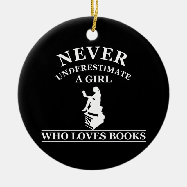 never underestimate a girl who loves books ceramic tree decoration (Front)