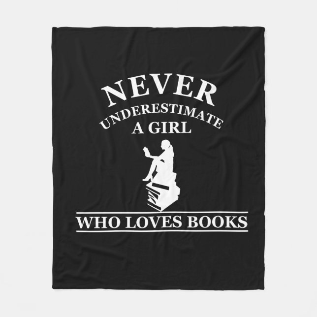 never underestimate a girl who loves books fleece blanket (Front)