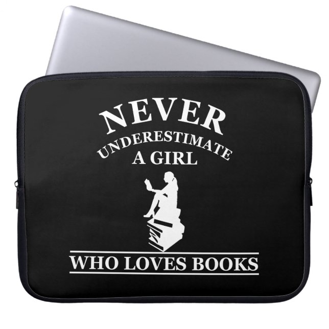 never underestimate a girl who loves books laptop sleeve (Front)