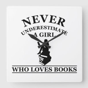 never underestimate a girl who loves books square wall clock