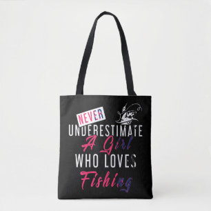 Never Underestimate A Girl Who Loves Fishing Fishe Tote Bag