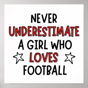 Never underestimate a girl who loves football. poster