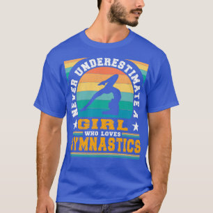 Never Underestimate A Girl Who Loves Gymnastics Gi T-Shirt