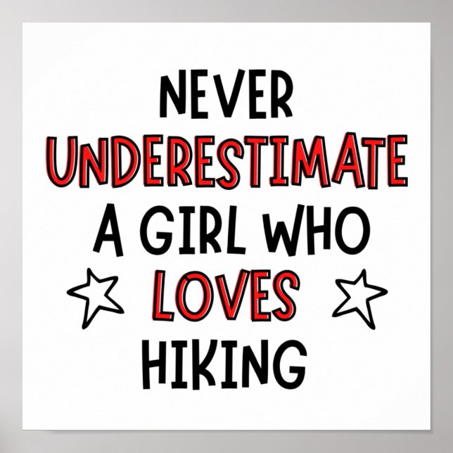 Never underestimate a girl who loves hiking poster (Front)