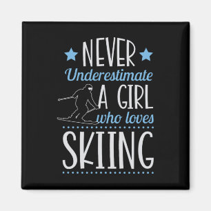 Never Underestimate A Girl Who Loves Skiing Magnet