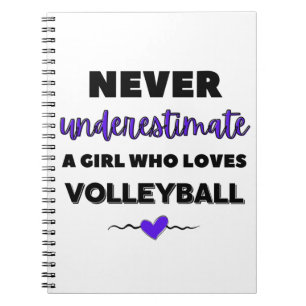 Never underestimate a girl who loves volleyball notebook