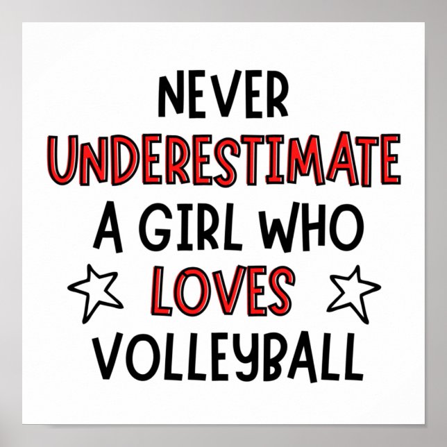 Never underestimate a girl who loves volleyball. poster (Front)