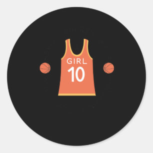 Never Underestimate A Girl Who Plays Basketball 1 Classic Round Sticker
