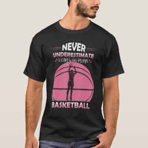 Never Underestimate A Girl Who Plays Basketball Gi T-Shirt