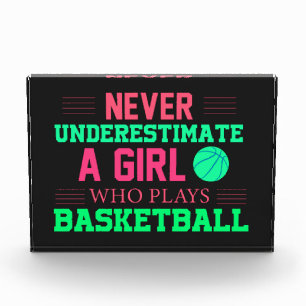 Never Underestimate A Girl Who Plays Basketball  Photo Block