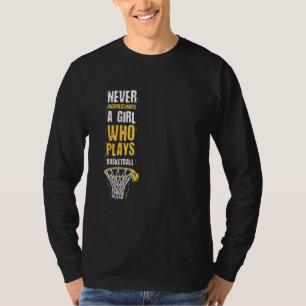 Never Underestimate A Girl Who Plays Basketball Sp T-Shirt