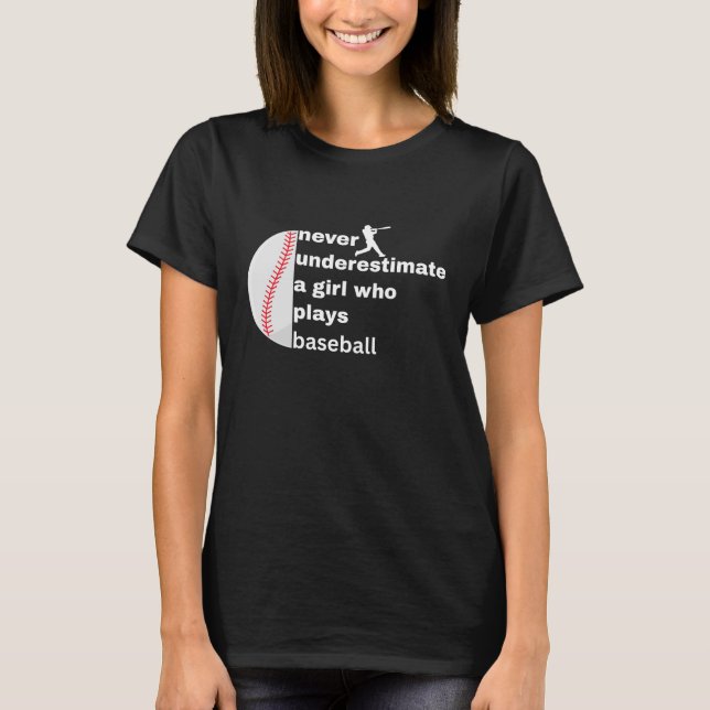 never underestimate a girl who plays basketball T-Shirt (Front)