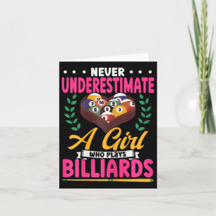 Never Underestimate A Girl Who Plays Billiards Card