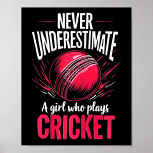 Never Underestimate A Girl Who Plays Cricket Crick Poster