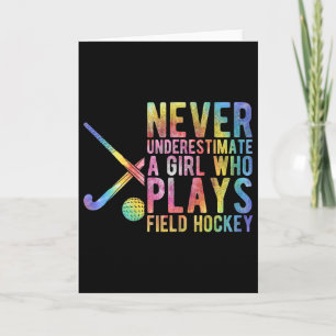 Never Underestimate A Girl Who Plays Field Hockey Card
