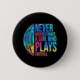 Never Underestimate A Girl Who Plays Football 6 Cm Round Badge
