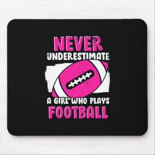 Never Underestimate A Girl Who Plays Football Mouse Mat