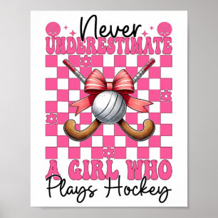 Never Underestimate A Girl Who Plays Hockey Coquet Poster