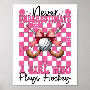 Never Underestimate A Girl Who Plays Hockey Coquet Poster