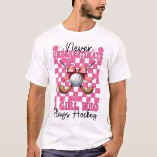 Never Underestimate A Girl Who Plays Hockey Coquet T-Shirt