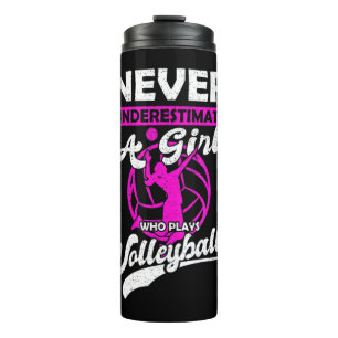 Never Underestimate A Girl Who Plays Volleyball Gi Thermal Tumbler