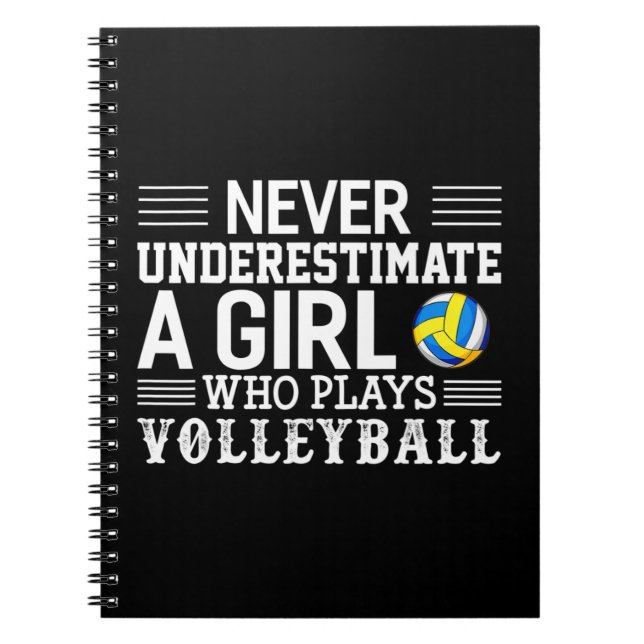 Never Underestimate A Girl Who Plays Volleyball Vo Notebook (Front)