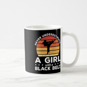 Never Underestimate A Girl With A Black Belt Marti Coffee Mug