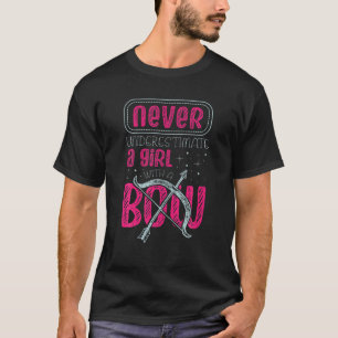 Never Underestimate A Girl With A Bow For A Archer T-Shirt