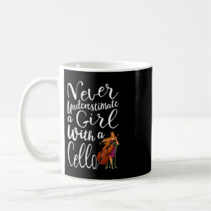 Never Underestimate a Girl With a Cello Cool Quote Coffee Mug