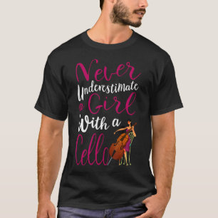 Never Underestimate A Girl With A Cello Cool T-Shirt
