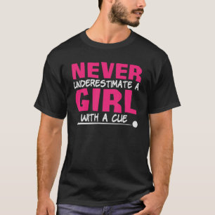 Never Underestimate A Girl With A Cue Pool Billiar T-Shirt