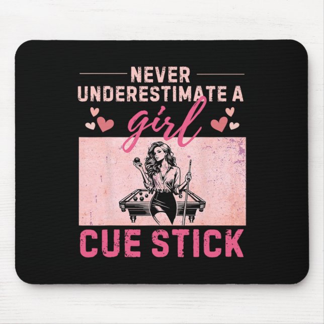 Never Underestimate A Girl With A Cue Stick Funny  Mouse Mat (Front)